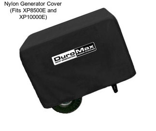 Nylon Generator Cover (Fits XP8500E and XP10000E)