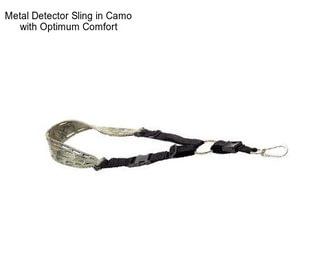 Metal Detector Sling in Camo with Optimum Comfort