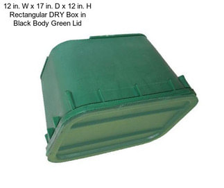 12 in. W x 17 in. D x 12 in. H Rectangular DRY Box in Black Body Green Lid