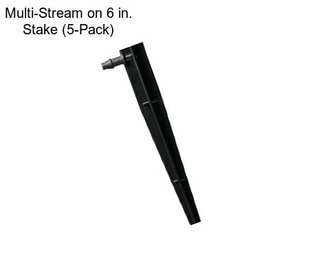 Multi-Stream on 6 in. Stake (5-Pack)