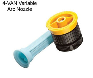 4-VAN Variable Arc Nozzle