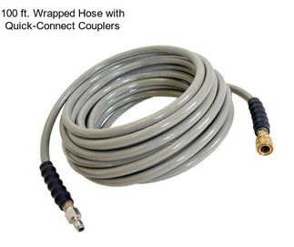 100 ft. Wrapped Hose with Quick-Connect Couplers