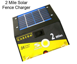 2 Mile Solar Fence Charger