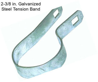 2-3/8 in. Galvanized Steel Tension Band