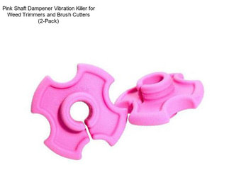 Pink Shaft Dampener Vibration Killer for Weed Trimmers and Brush Cutters (2-Pack)