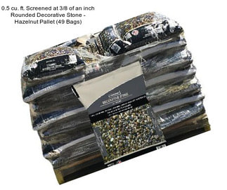 0.5 cu. ft. Screened at 3/8 of an inch Rounded Decorative Stone - Hazelnut Pallet (49 Bags)