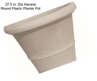 27.5 in. Dia Havana Round Plastic Planter Pot