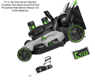 21 in. 56-Volt Lith-ion Electric Cordless Poly Deck Dual-Port Self Propelled Walk Behind Mower 2X 5.0Ah Batteries