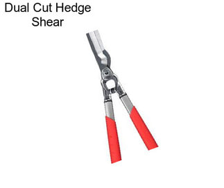 Dual Cut Hedge Shear