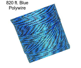 820 ft. Blue Polywire