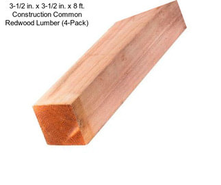 3-1/2 in. x 3-1/2 in. x 8 ft. Construction Common Redwood Lumber (4-Pack)