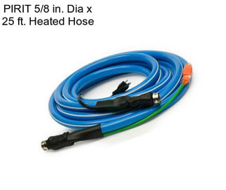 PIRIT 5/8 in. Dia x 25 ft. Heated Hose