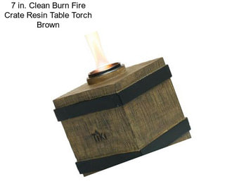 7 in. Clean Burn Fire Crate Resin Table Torch Brown