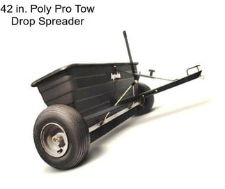 42 in. Poly Pro Tow Drop Spreader