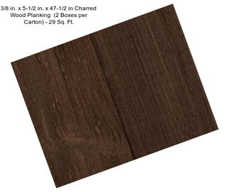 3/8 in. x 5-1/2 in. x 47-1/2 in Charred Wood Planking  (2 Boxes per Carton) - 29 Sq. Ft.