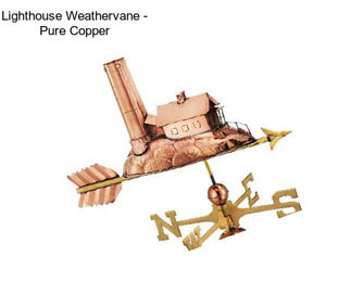 Lighthouse Weathervane - Pure Copper