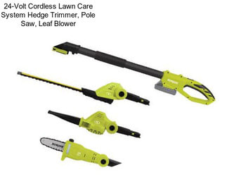 24-Volt Cordless Lawn Care System Hedge Trimmer, Pole Saw, Leaf Blower