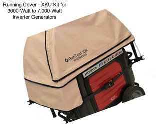 Running Cover - XKU Kit for 3000-Watt to 7,000-Watt Inverter Generators