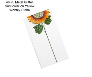 48 in. Metal Glitter Sunflower on Yellow Wobbly Stake