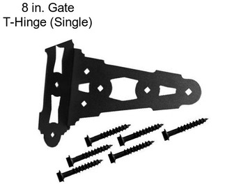 8 in. Gate T-Hinge (Single)