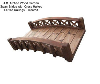 4 ft. Arched Wood Garden Swan Bridge with Cross Halved Lattice Railings - Treated