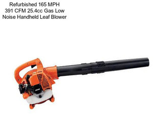 Refurbished 165 MPH 391 CFM 25.4cc Gas Low Noise Handheld Leaf Blower