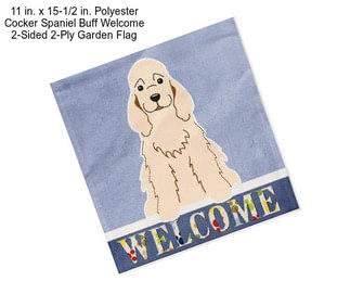 11 in. x 15-1/2 in. Polyester Cocker Spaniel Buff Welcome 2-Sided 2-Ply Garden Flag
