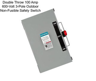 Double Throw 100 Amp 600-Volt 3-Pole Outdoor Non-Fusible Safety Switch