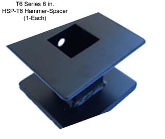 T6 Series 6 in. HSP-T6 Hammer-Spacer (1-Each)