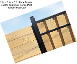 3 in. x 3 in. x 8 ft. Black Powder Coated Aluminum Fence Post Includes Post Cap