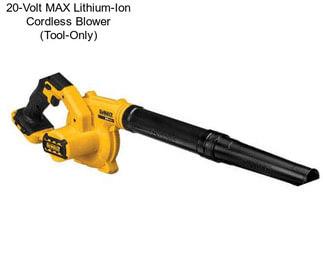 20-Volt MAX Lithium-Ion Cordless Blower (Tool-Only)