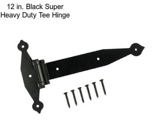 12 in. Black Super Heavy Duty Tee Hinge