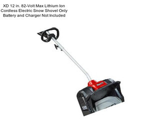 XD 12 in. 82-Volt Max Lithium Ion Cordless Electric Snow Shovel Only Battery and Charger Not Included
