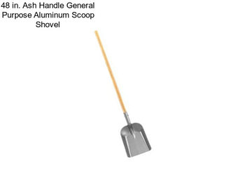 48 in. Ash Handle General Purpose Aluminum Scoop Shovel