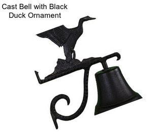 Cast Bell with Black Duck Ornament