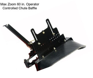 Max Zoom 60 in. Operator Controlled Chute Baffle