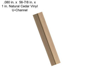 .080 in. x  56-7/8 in. x 1 in. Natural Cedar Vinyl U-Channel