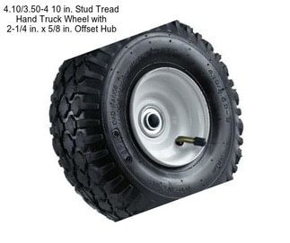 4.10/3.50-4 10 in. Stud Tread Hand Truck Wheel with 2-1/4 in. x 5/8 in. Offset Hub