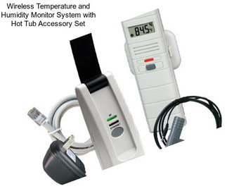 Wireless Temperature and Humidity Monitor System with Hot Tub Accessory Set