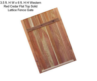 3.5 ft. H W x 6 ft. H H Western Red Cedar Flat Top Solid Lattice Fence Gate