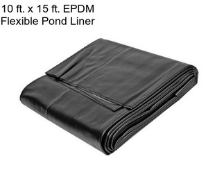 10 ft. x 15 ft. EPDM Flexible Pond Liner