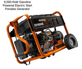 8,000-Watt Gasoline Powered Electric Start Portable Generator