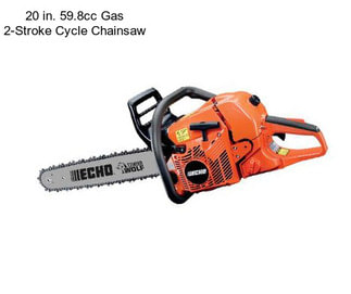 20 in. 59.8cc Gas 2-Stroke Cycle Chainsaw