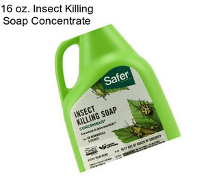 16 oz. Insect Killing Soap Concentrate
