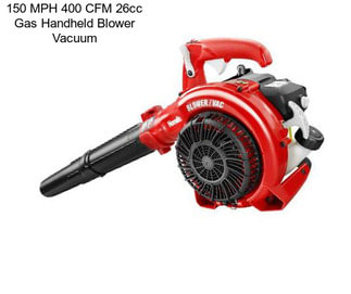 150 MPH 400 CFM 26cc Gas Handheld Blower Vacuum