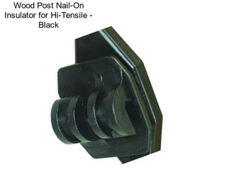 Wood Post Nail-On Insulator for Hi-Tensile - Black