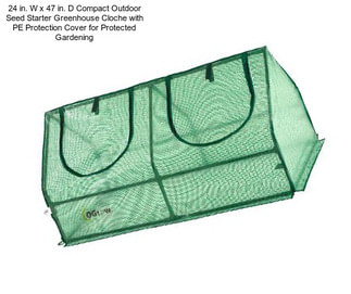 24 in. W x 47 in. D Compact Outdoor Seed Starter Greenhouse Cloche with PE Protection Cover for Protected Gardening