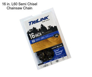 16 in. L60 Semi Chisel Chainsaw Chain