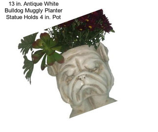 13 in. Antique White Bulldog Muggly Planter Statue Holds 4 in. Pot