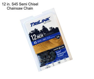 12 in. S45 Semi Chisel Chainsaw Chain